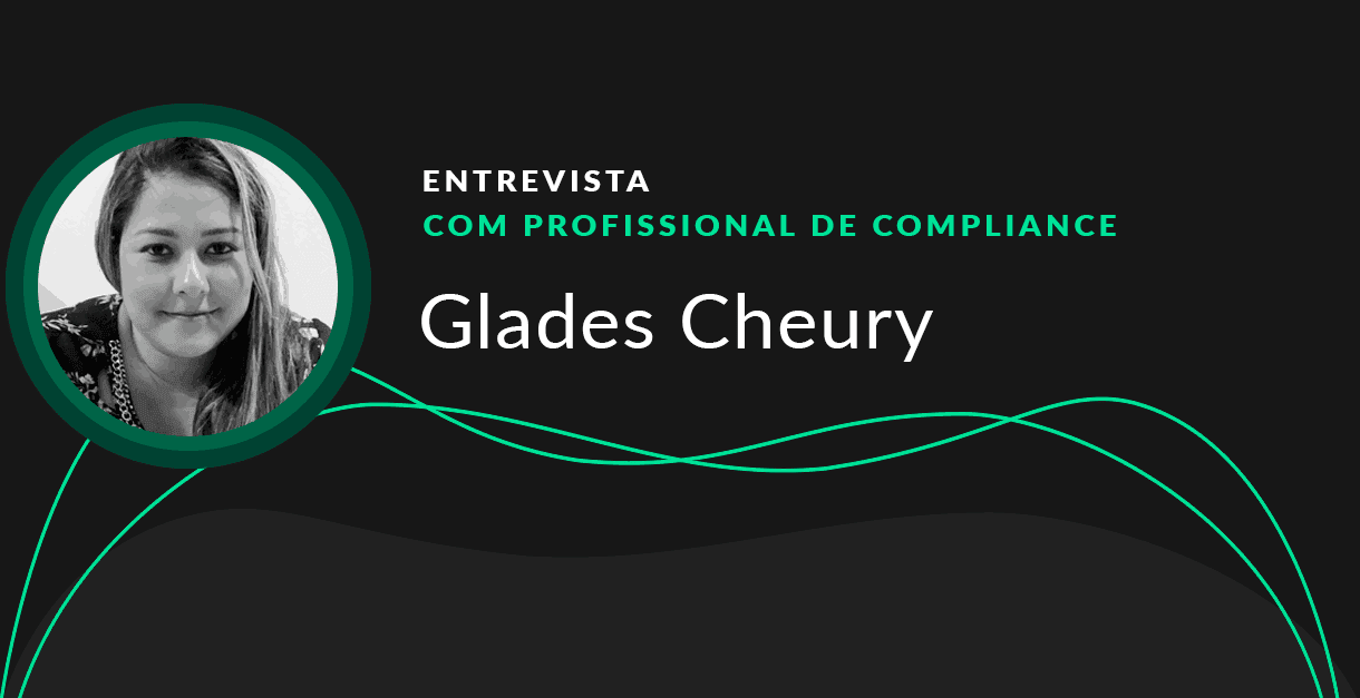 entrevista com profissional de compliance - glades cheury