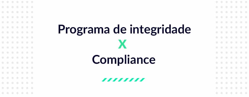 diferença de programa de integridade e compliance