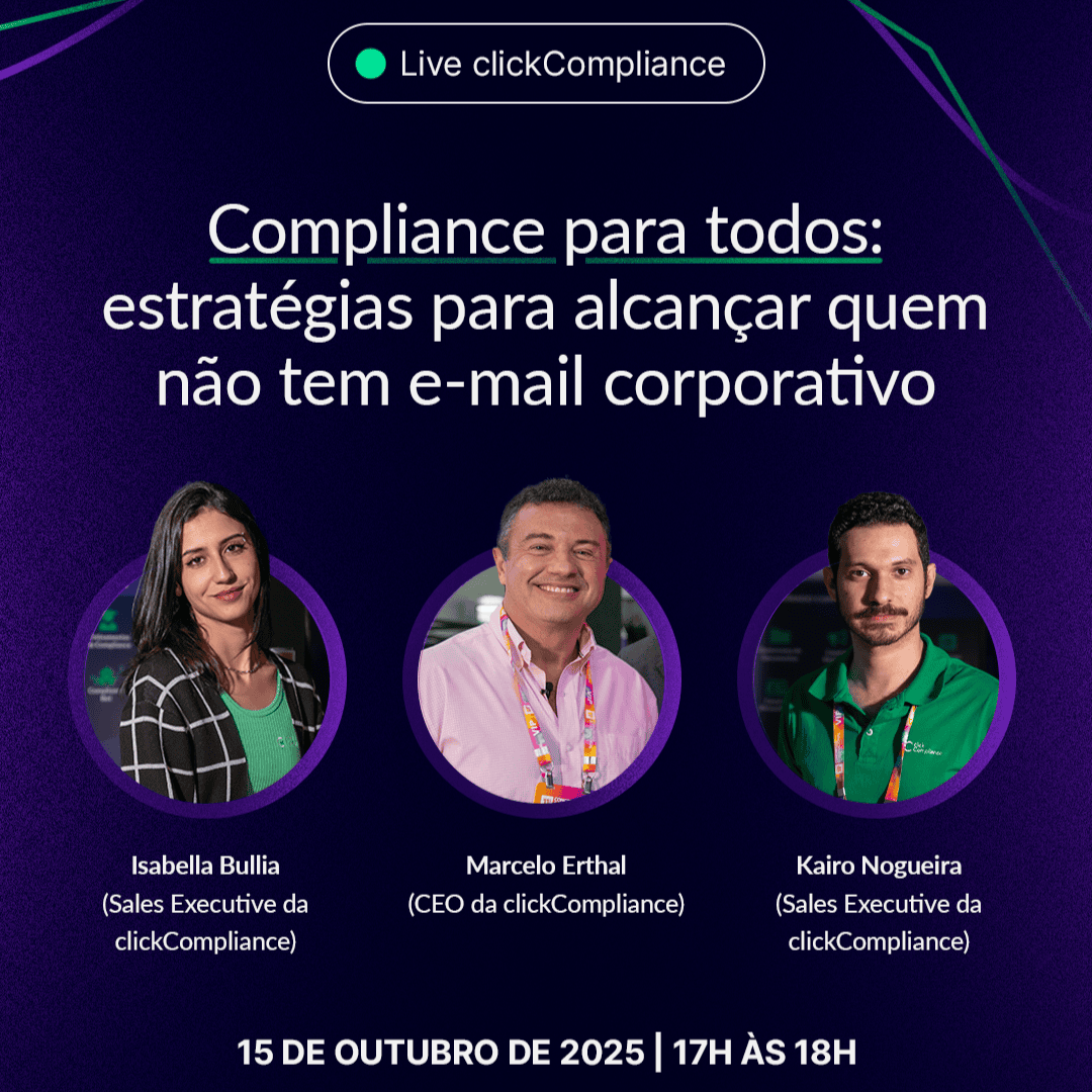 Live clickCompliance – Compliance para todos: estratégias para alcançar quem não tem e-mail corporativo