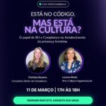 Imagem de divulgação da Live clickCompliance – Está no código, mas está na cultura? O papel de RH e Compliance no fortalecimento da presença feminina