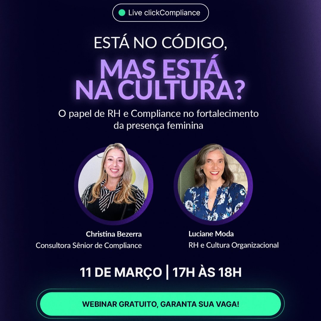 Imagem de divulgação da Live clickCompliance – Está no código, mas está na cultura? O papel de RH e Compliance no fortalecimento da presença feminina